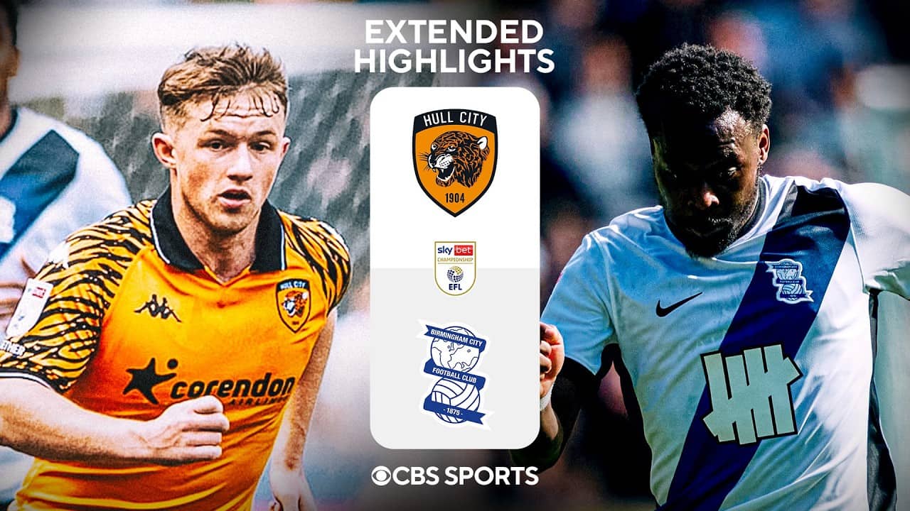 Hull City vs. Birmingham City: Extended Highlights | EFL Championship | CBS Sports Golazo