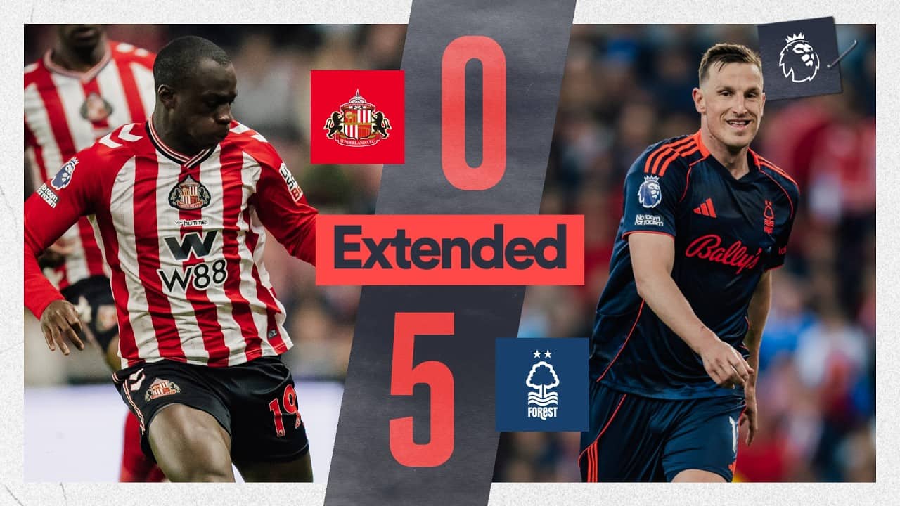 Sunderland 0-5 Nottingham Forest | Premier League | Extended Highlights 🎬