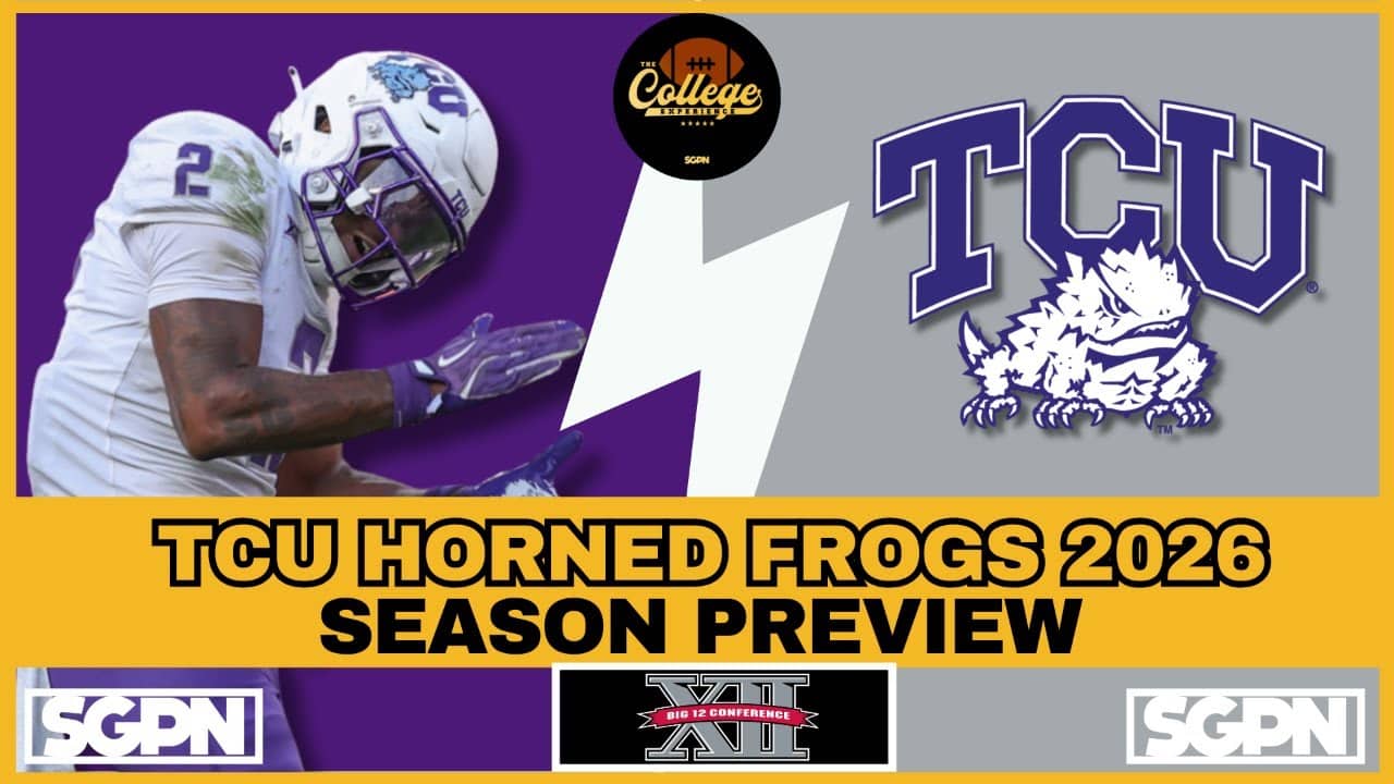 TCU HORNED FROGS PREVIEW 2026 | THE COLLEGE FOOTBALL EXPERIENCE