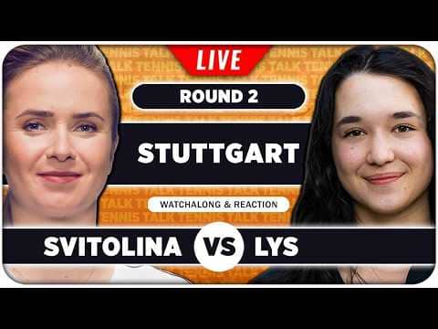 SVITOLINA vs LYS • WTA Stuttgart 2026 • LIVE Tennis Watchalong