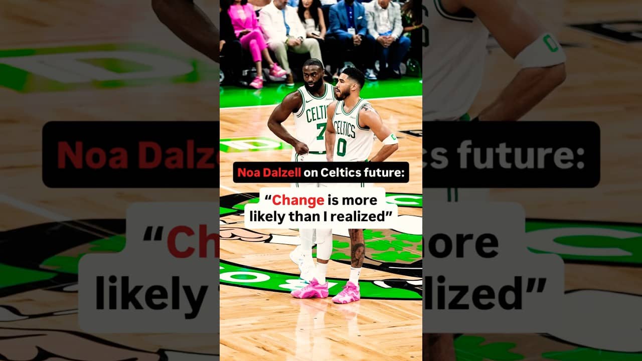 Noa Dalzell: Change is LIKELY for the Celtics | You Got Boston #shorts