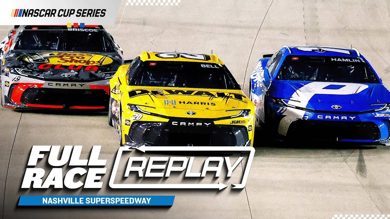 NASCAR Cup Series Full Race Replay: 2026 Nashville Superspeedway