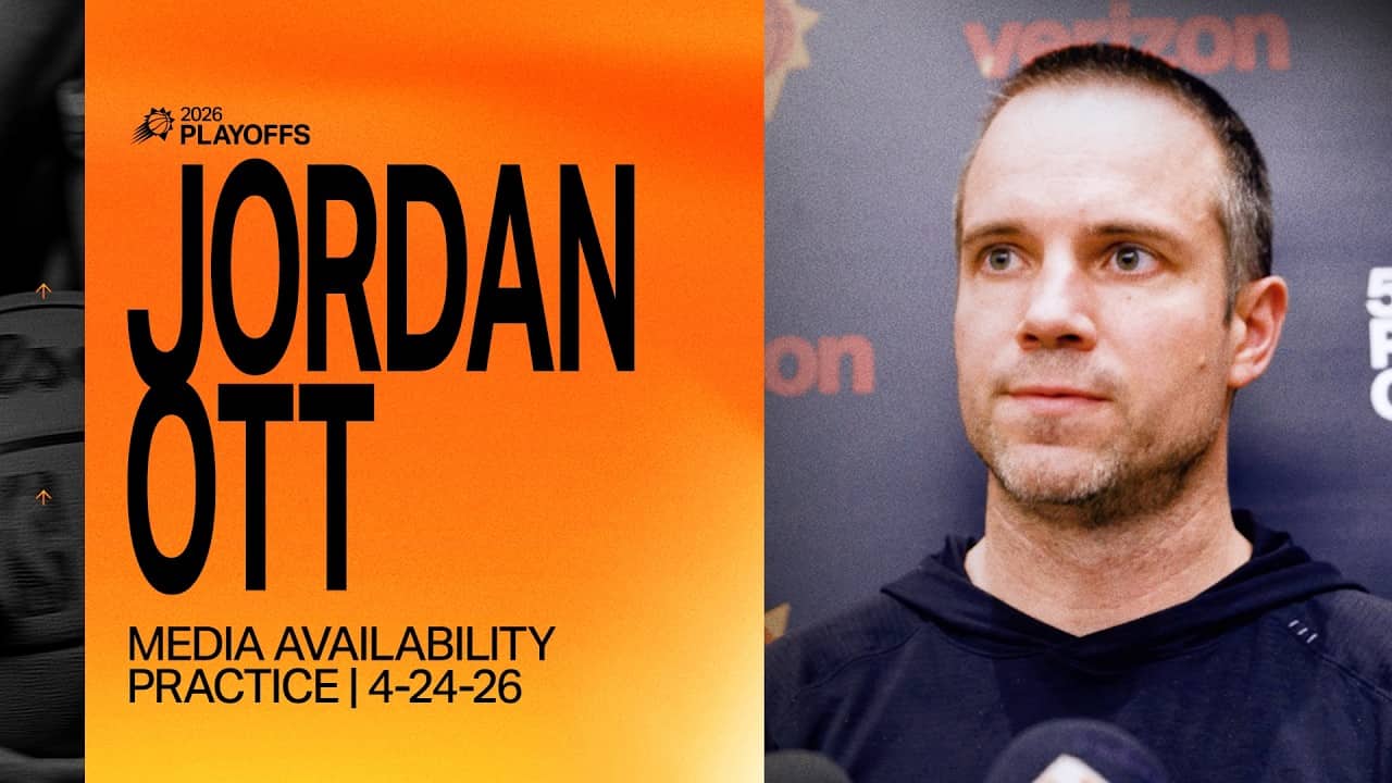 Head Coach Jordan Ott Practice Media Availability | Phoenix Suns | 4-24-26