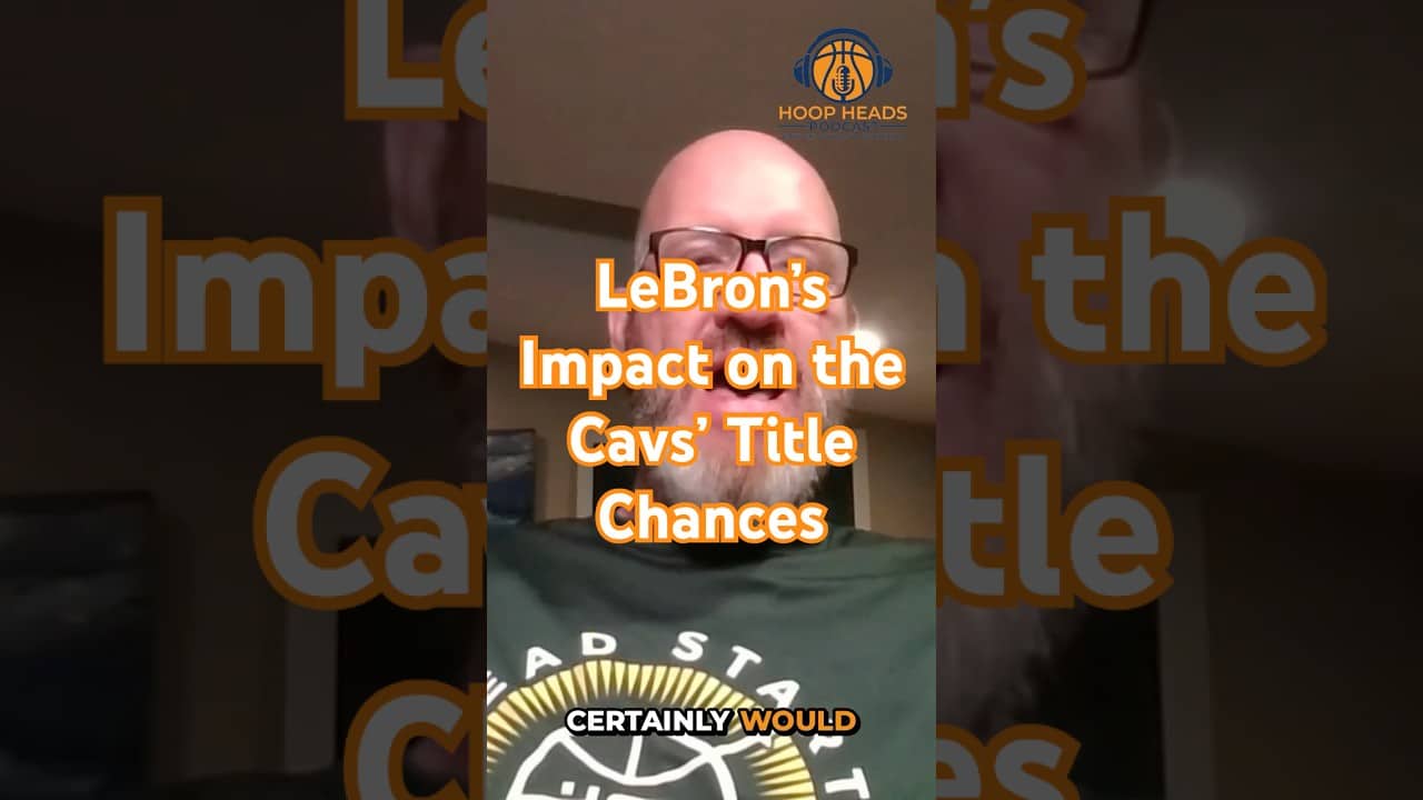 LeBron's Impact on the Cavs' Title Chances #podcast #nba