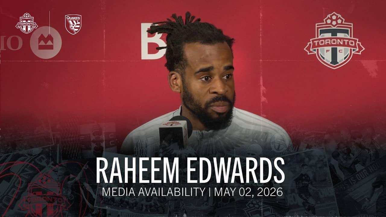 RAHEEM EDWARDS | Toronto FC Full Media Availability - May 02, 2026