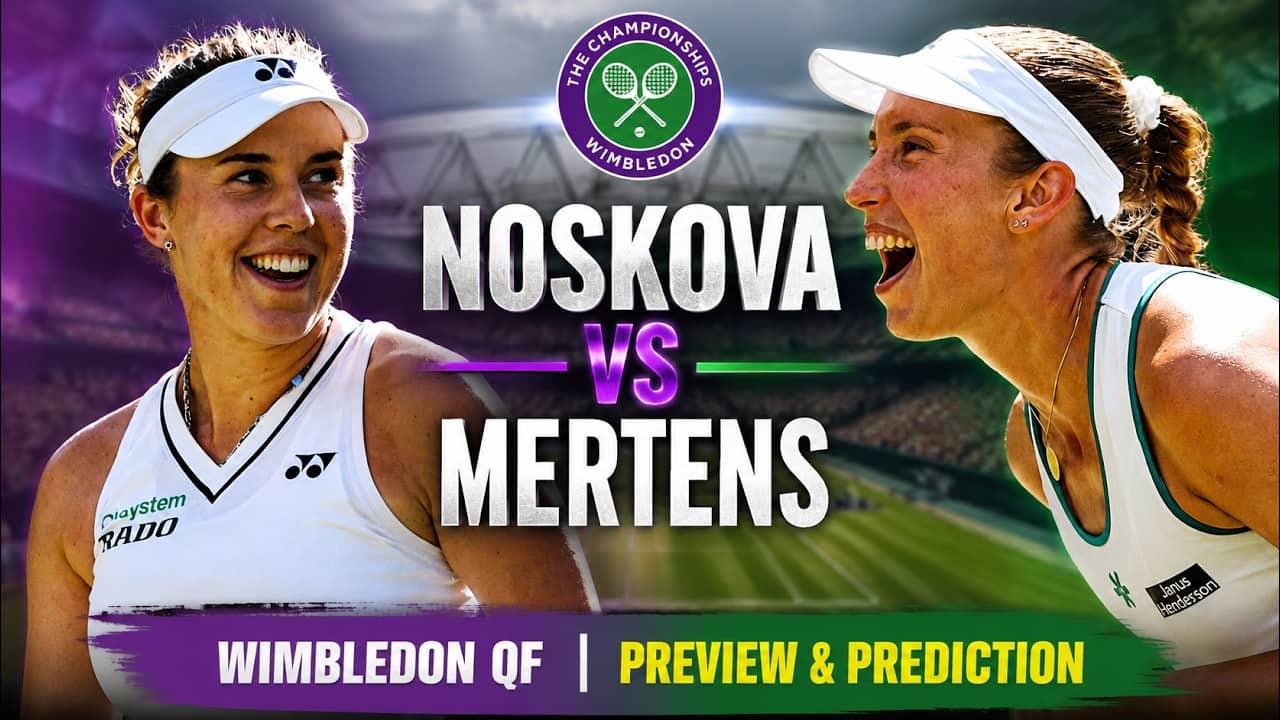 Linda Noskova vs Elise Mertens | Wimbledon 2026 Quarter-Final | Preview & Prediction