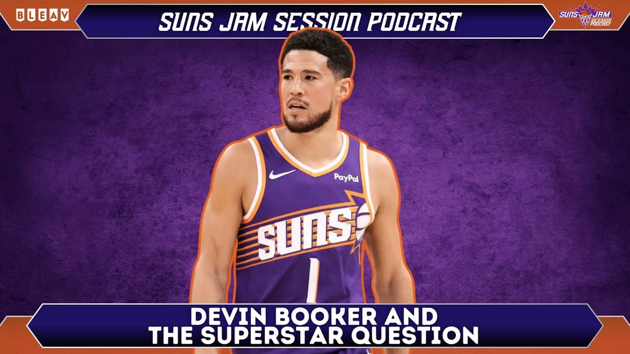 Devin Booker and the Superstar Question