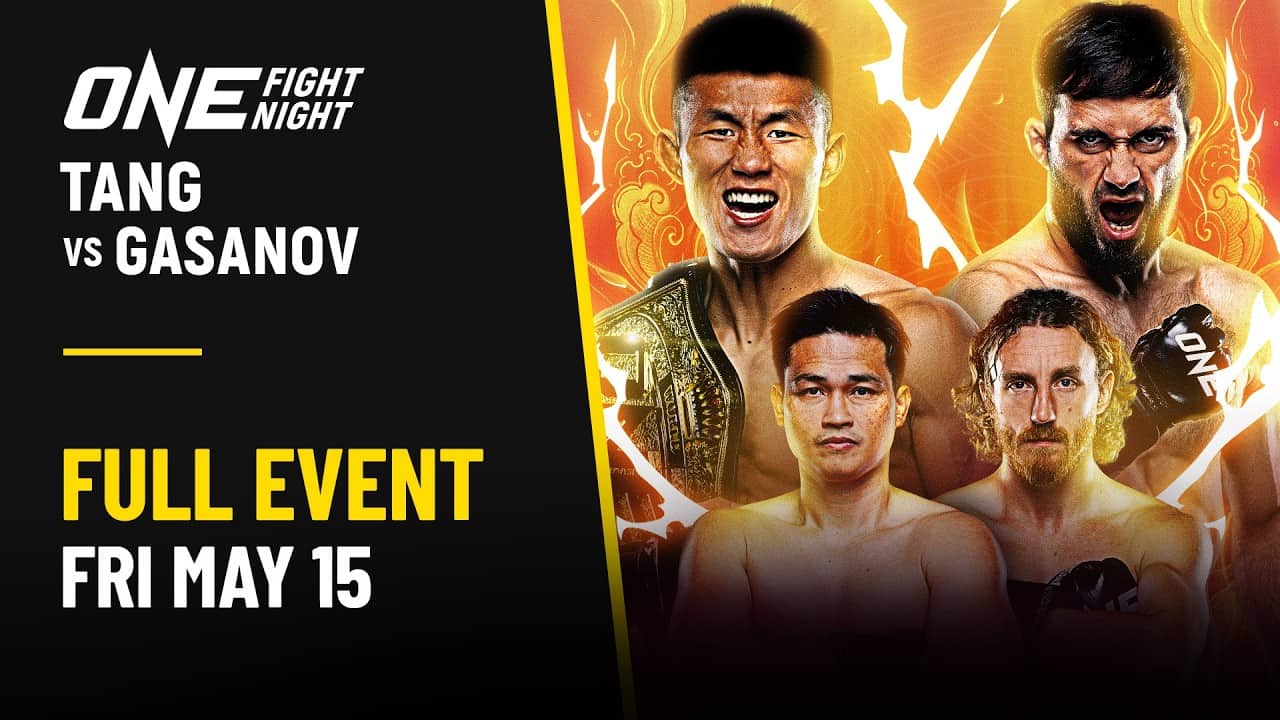 🔴 [Live in HD] ONE Fight Night 43: Tang vs. Gasanov