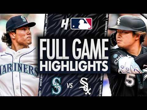 Seattle Mariners vs Chicago White Sox - FULL GAME HIGHLIGHTS 🔥 May 18, 2026 MLB Season
