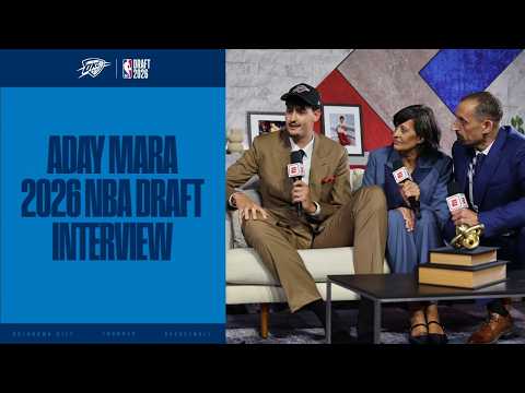 Aday Mara Interview After Getting Drafted | 2026 NBA Draft | OKC Thunder