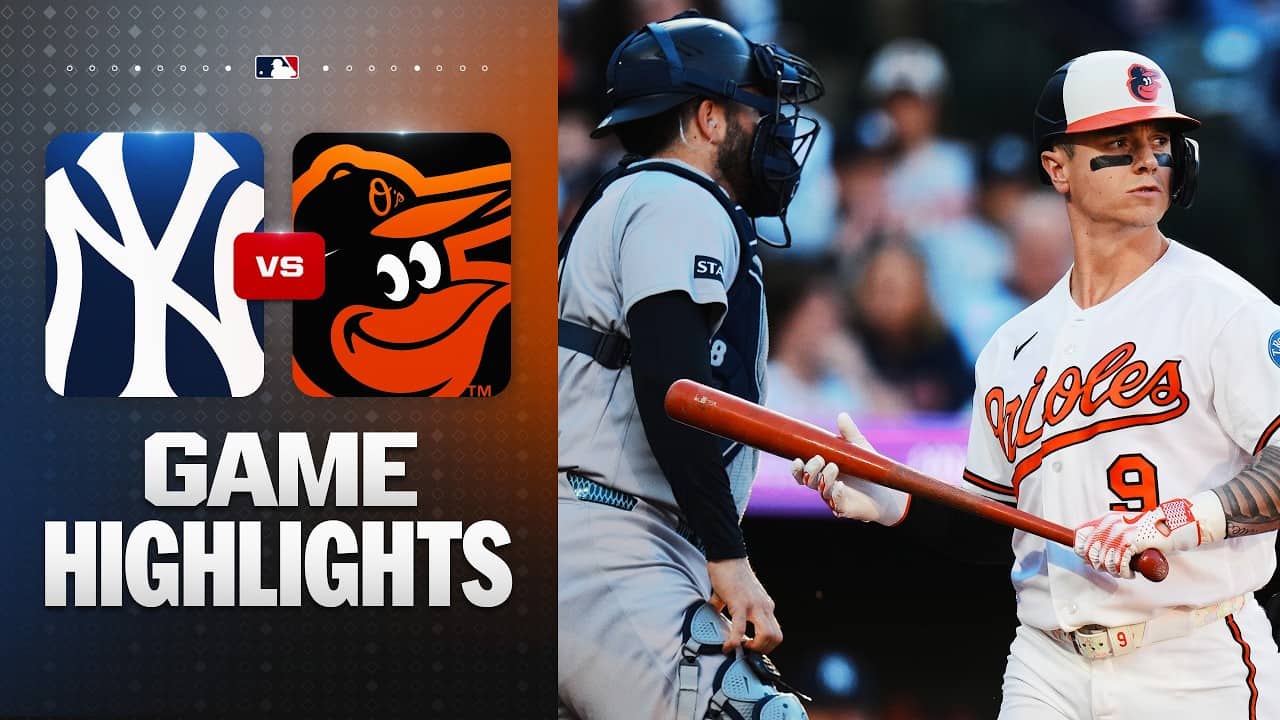 Yankees vs. Orioles Game Highlights (5/11/26) | MLB Highlights