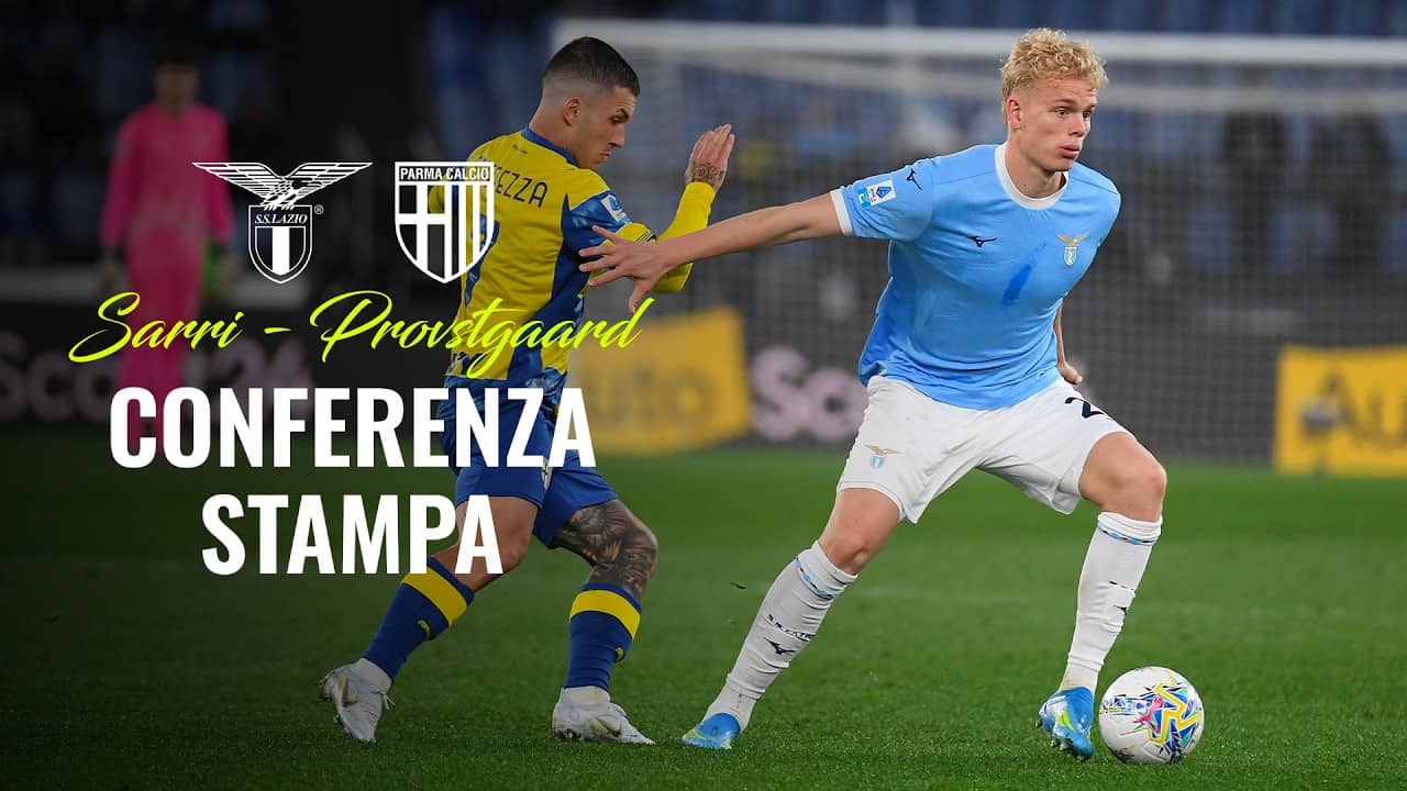 🎙️ LA CONFERENZA STAMPA DI SARRI E PROVSTGAARD DOPO LAZIO-PARMA