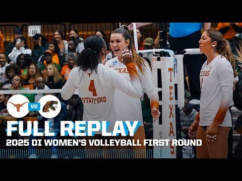 Texas vs. FAMU: 2025 NCAA women's volleyball first round | FULL REPLAY