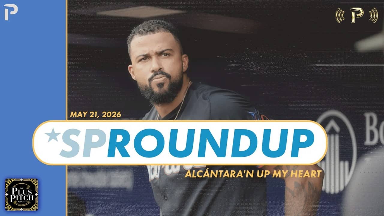 The Case For Cutting Sandy I Daily Fantasy Baseball SP Recap I Plus Pitch Podcast 5/22/26