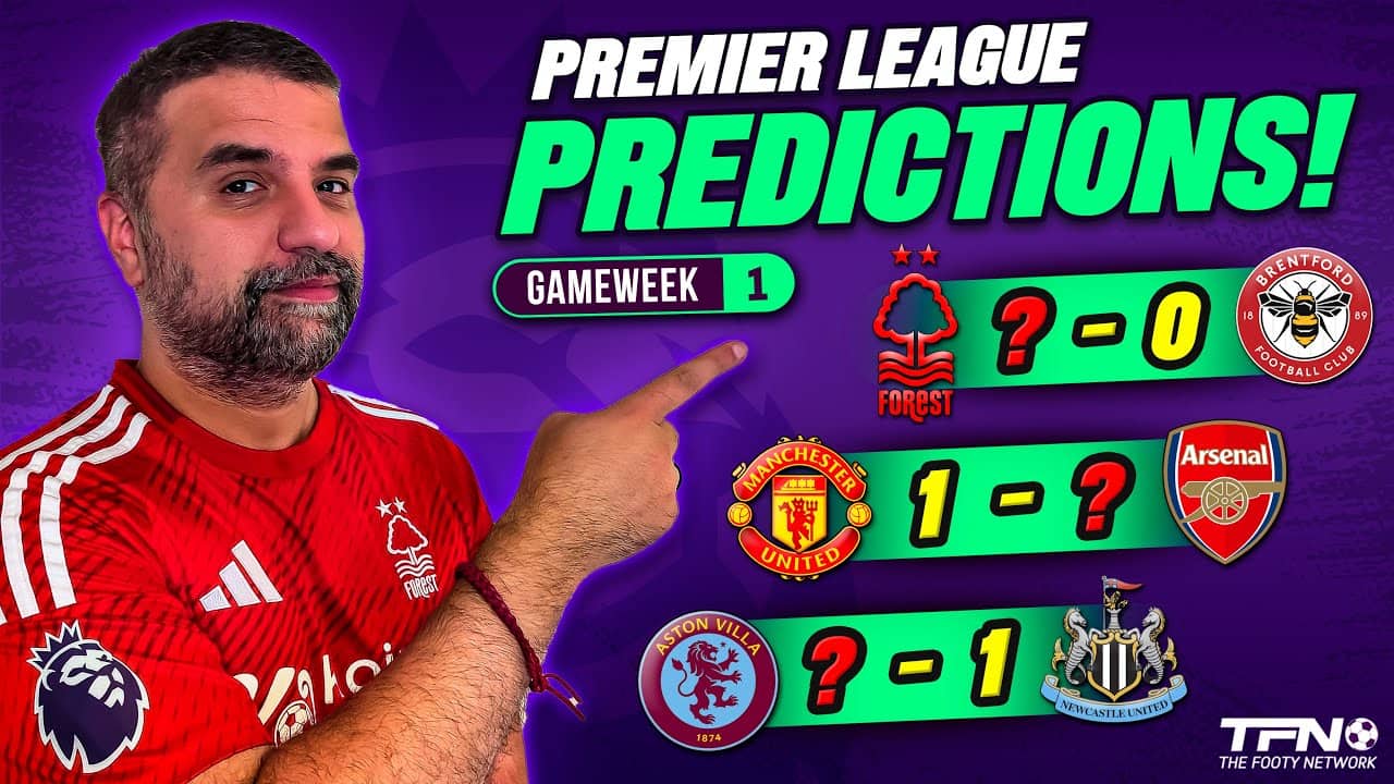 PREMIER LEAGUE PREDICTIONS WEEK 1