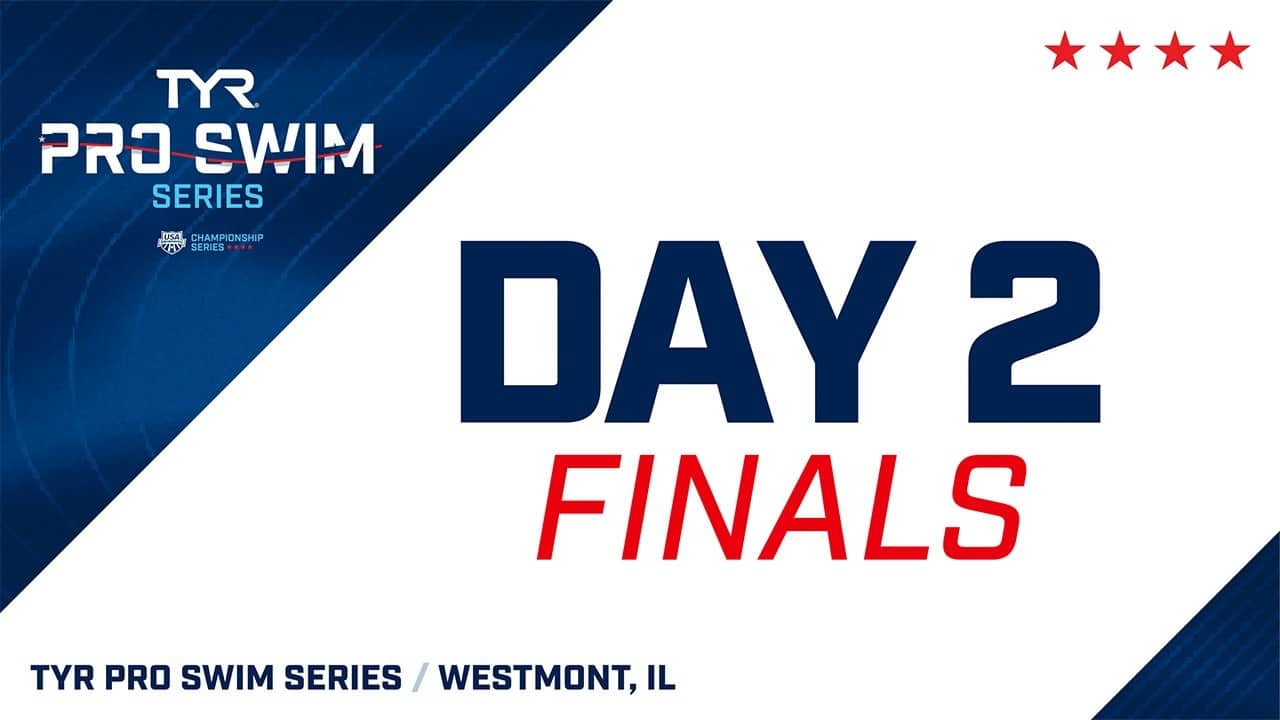 Day 2 Finals | 2026 TYR Pro Swim Series Westmont