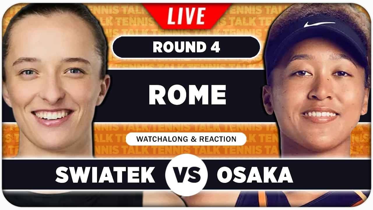 SWIATEK vs OSAKA • WTA Rome 2026 • LIVE Tennis Watchalong
