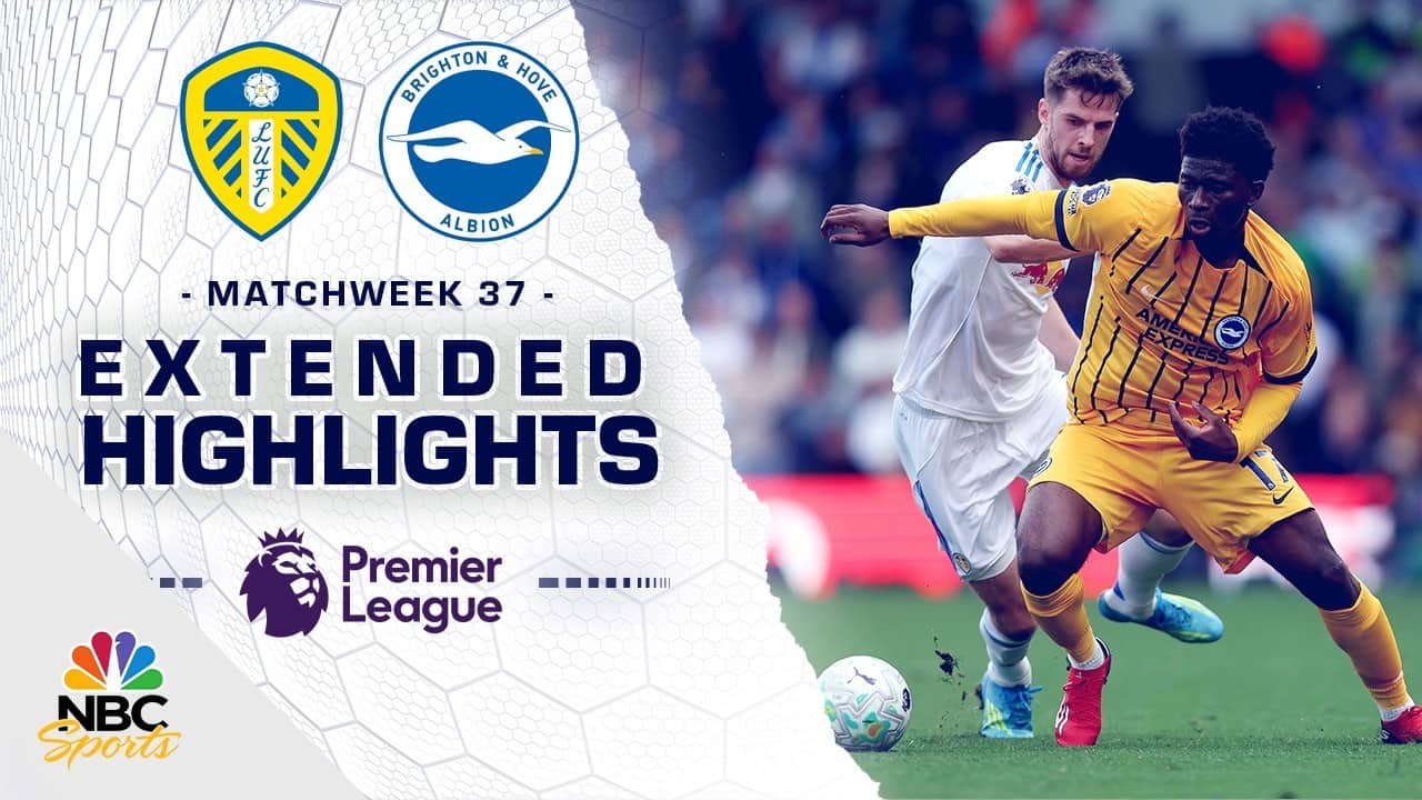 Leeds United v. Brighton | PREMIER LEAGUE HIGHLIGHTS | 5/17/2026 | NBC Sports
