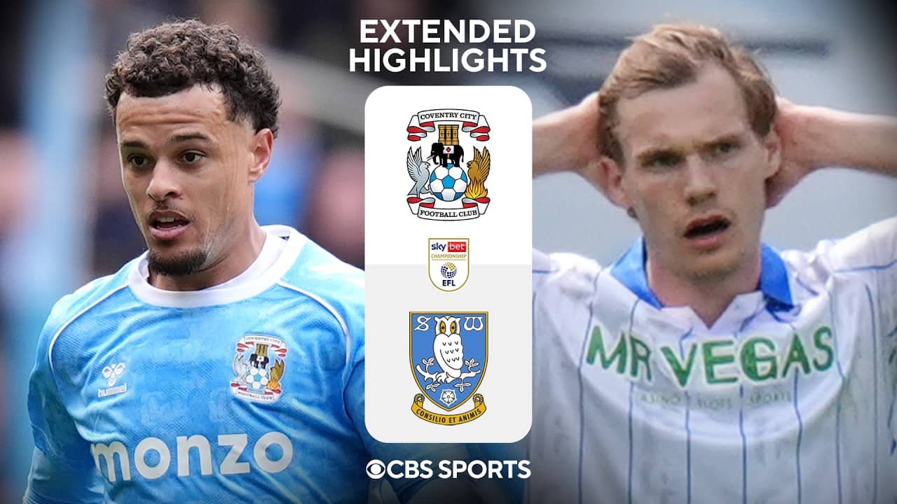 Coventry City vs. Sheffield Wednesday: Extended Highlights | EFL Championship | CBS Sports Golazo