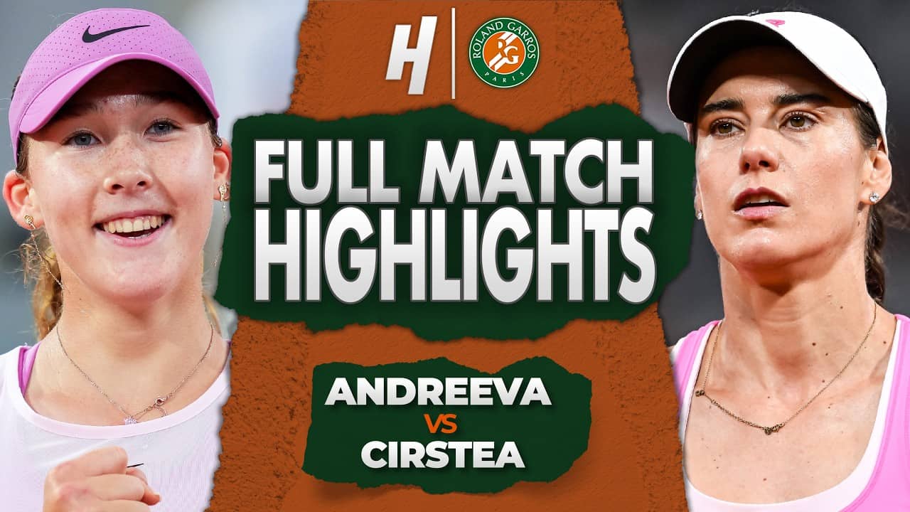 Mirra Andreeva vs Sorana Cirstea - FULL Quarterfinal Highlights | Roland Garros 2026