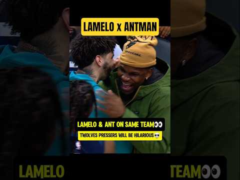 LaMelo Ball & Antman on SAME TEAM😳