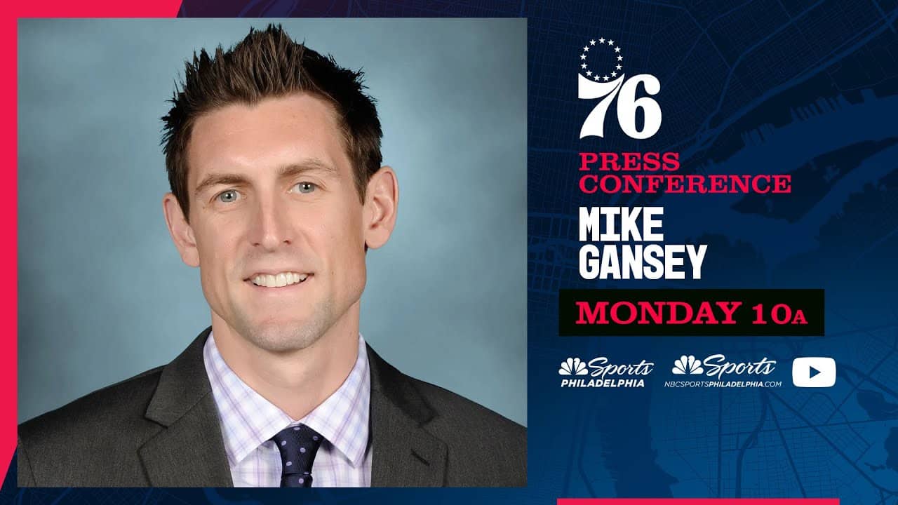 Mike Gansey Sixers press conference | Monday 10am