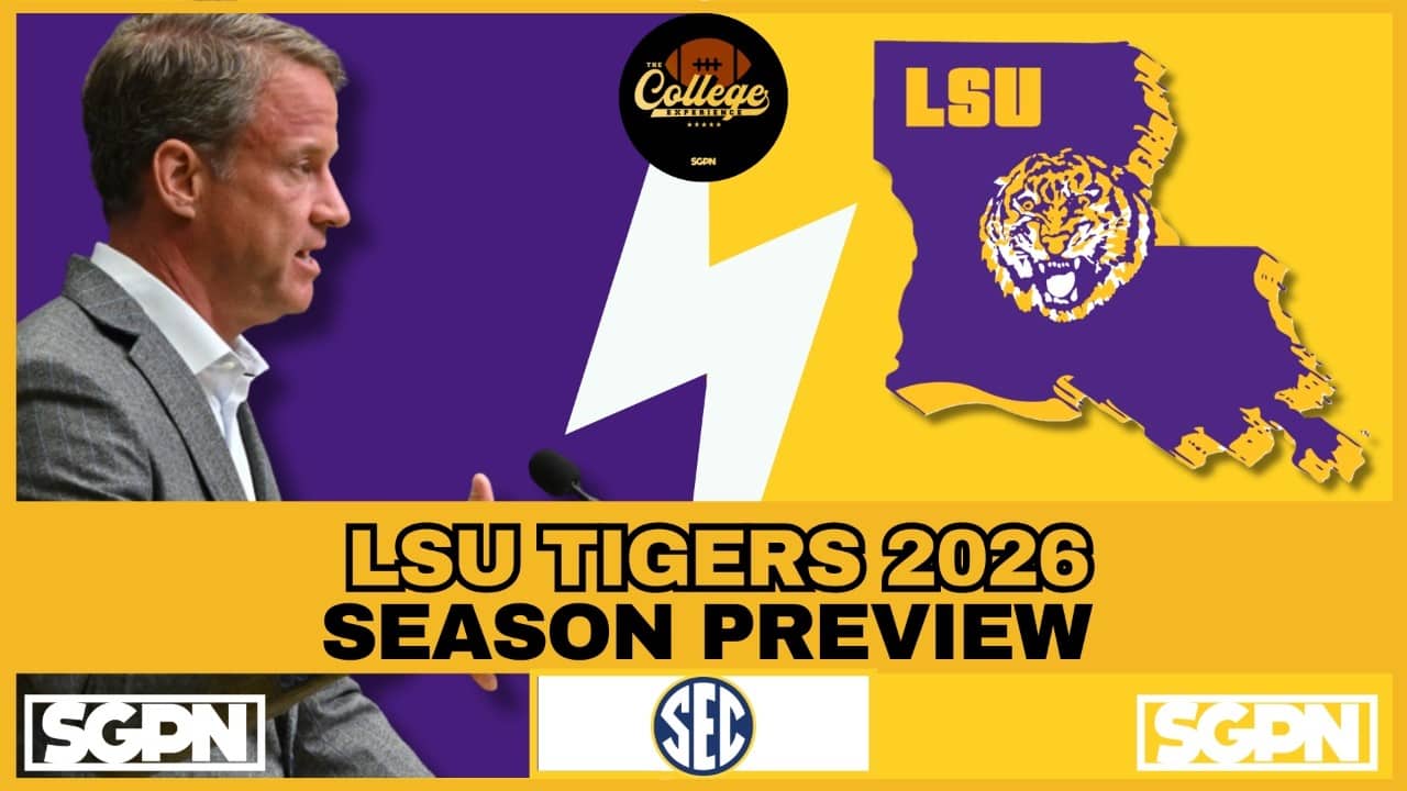 LSU TIGERS PREVIEW 2026 | THE COLLEGE FOOTBALL EXPERIENCE