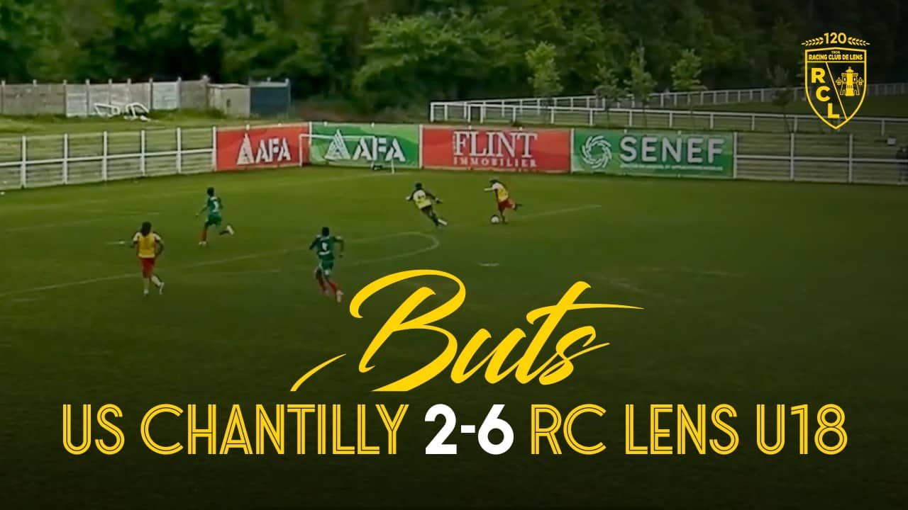 U18 I Les buts lensois lors de US Chantilly-RC Lens (2-6)