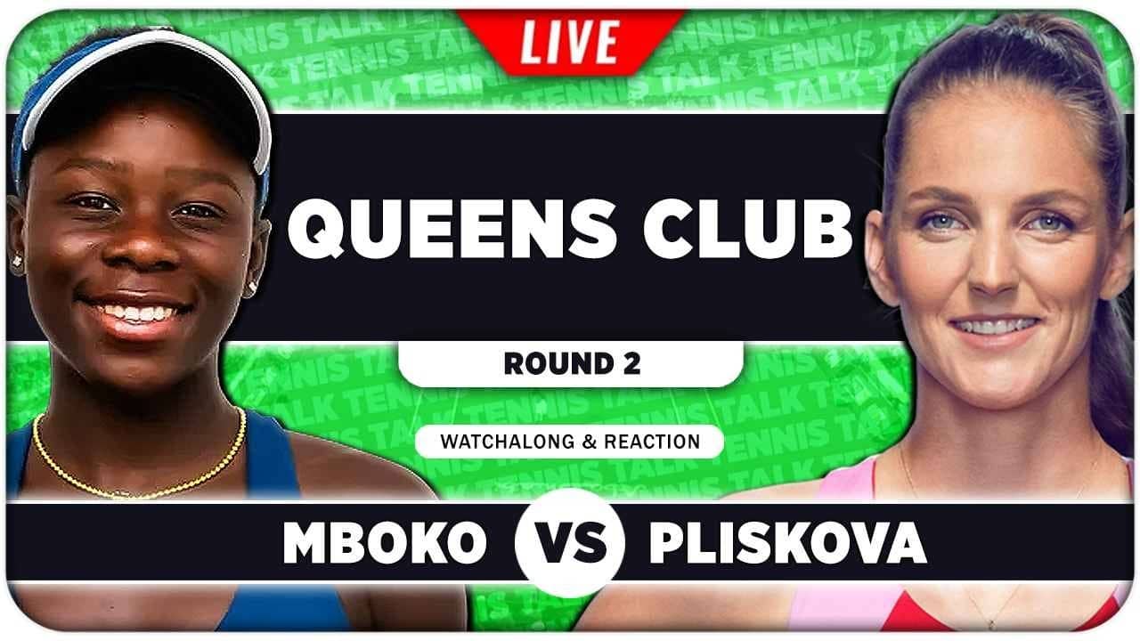 MBOKO vs PLISKOVA • WTA Queens Club 2026 • LIVE Tennis Watchalong
