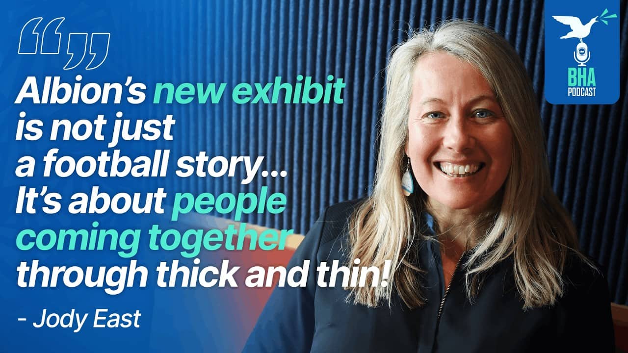 Albion's brand new museum exhibition with Brighton curator Jody East | BHA Podcast