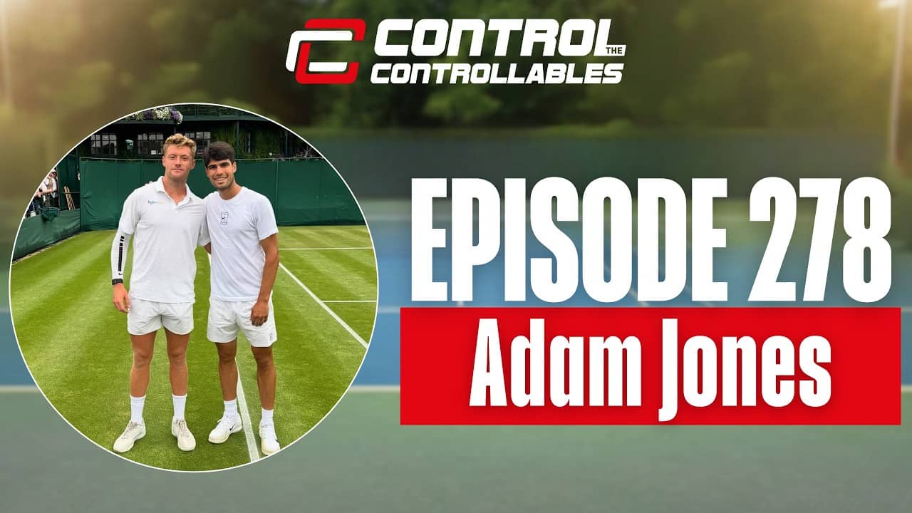 Adam Jones On Hitting With Alcaraz, Sinner & Djokovic, Life On Futures Tour AND MORE! FULL EP278.