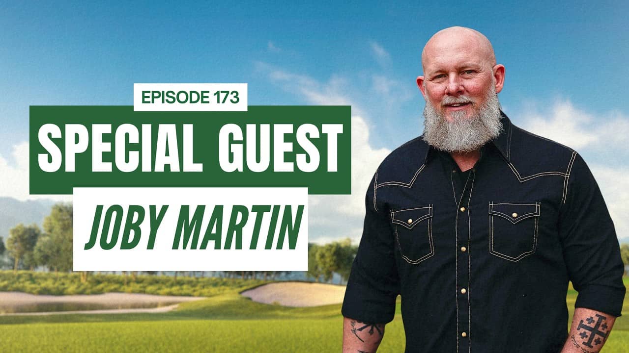 Special Guest: Joby Martin | Episode 173