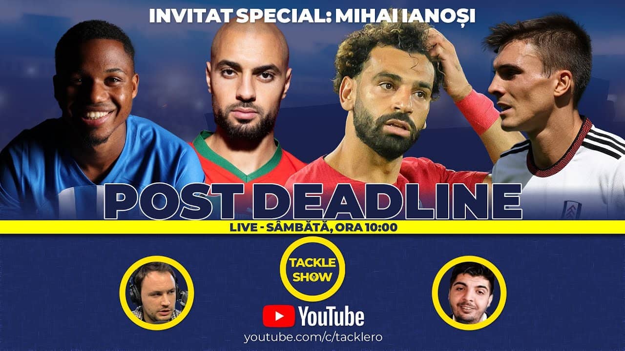 Recapitularea DEADLINE DAY în Premier League și Europa | Tackle Show 265