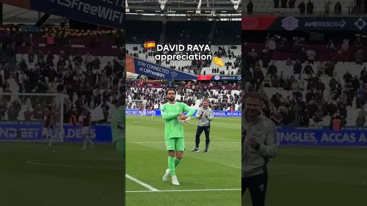 Arsenal Fans Show Their Appreciation For Incredible David Raya 🧤 🇪🇸