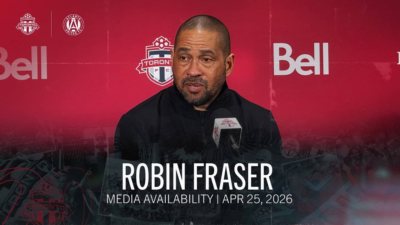 ROBIN FRASER | Toronto FC Full Media Availability - April 25, 2026