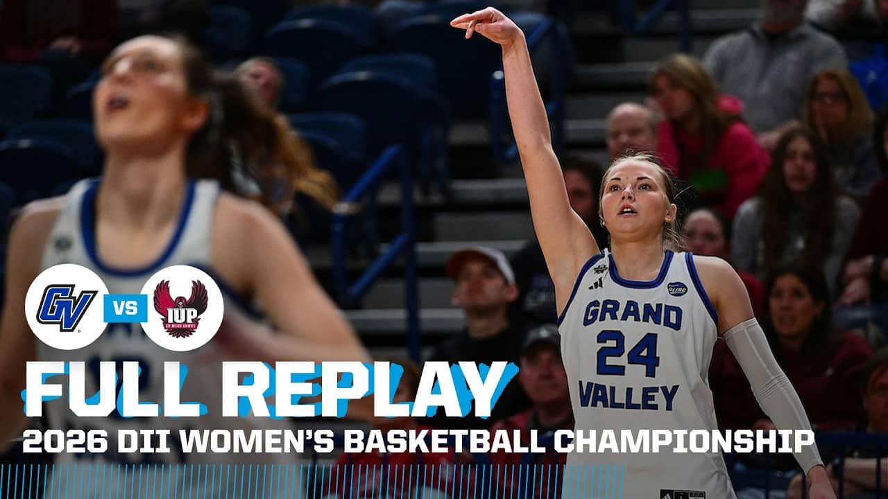 Grand Valley State vs. Indiana (Pa.): 2026 DII women's basketball championship | FULL REPLAY
