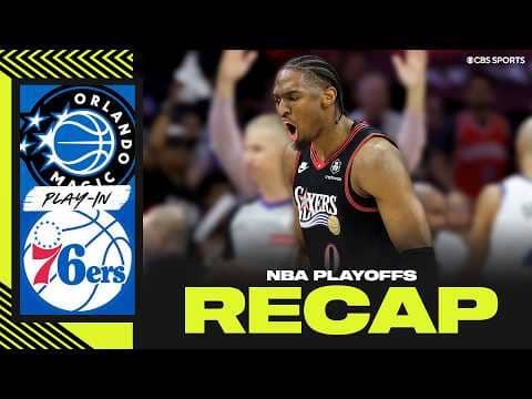 2026 NBA Play-In Tournament: 76ers outlast Magic, advance to play Celtics in First Round