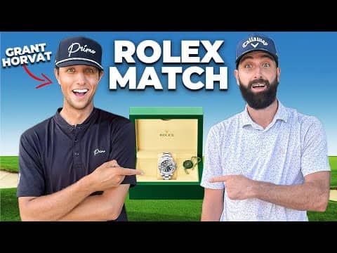 I played GRANT HORVAT for a ROLEX!