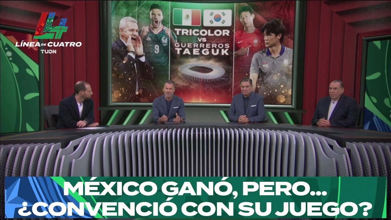 MÉXICO GANA, TIENE PASO PERFECTO, pero, ¿le alcanzará para trascender con su juego? | Línea de 4