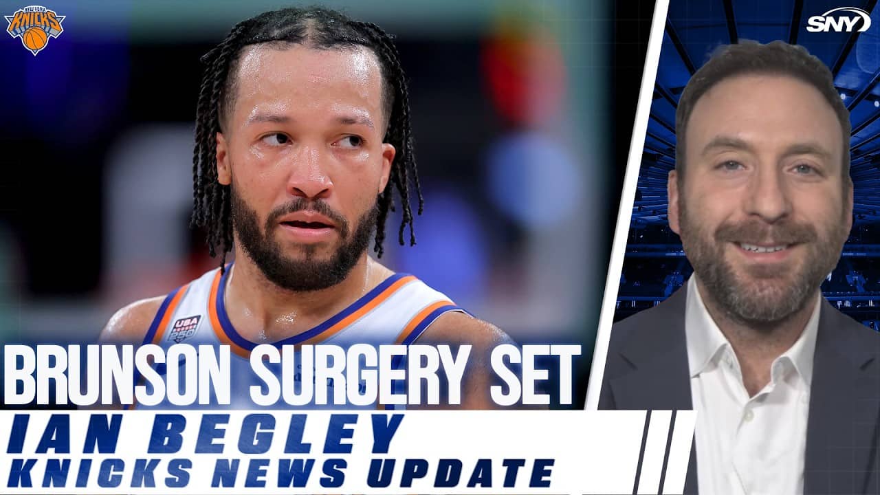 Ian Begley reports on Jalen Brunson's surgery on wrist/forearm