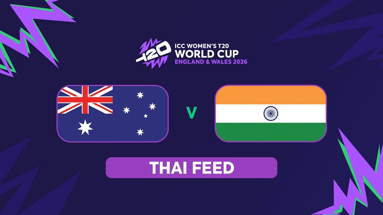 ICC Women's T20 World Cup 2026: Australia vs India(Thai) #t20worldcup