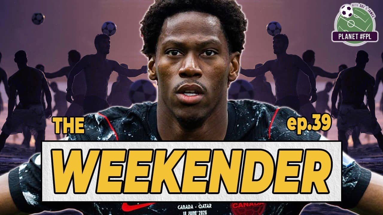 The Weekender ep. 39 | Planet FPL 2026