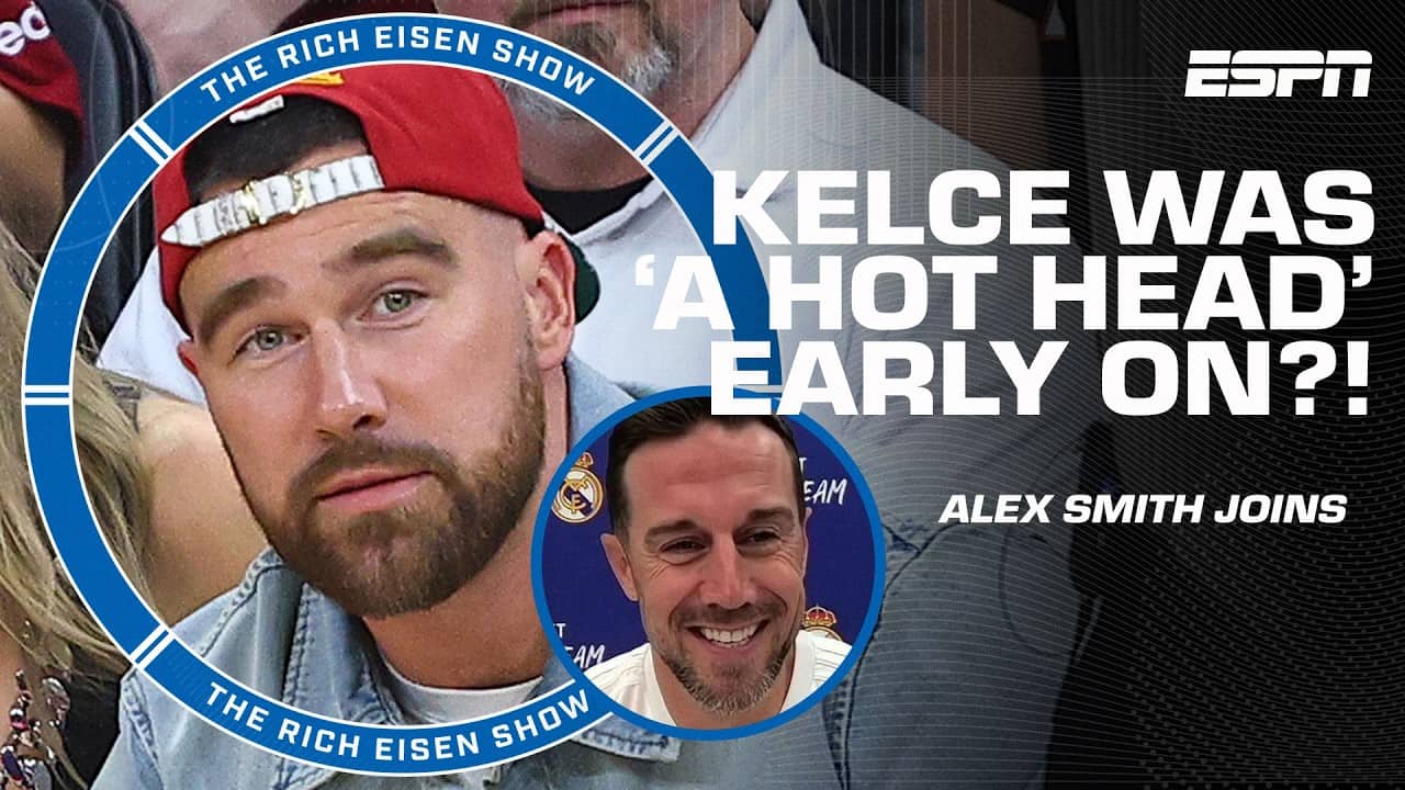 Alex Smith describes what Travis Kelce is like as a teammate 🤝 | The Rich Eisen Show