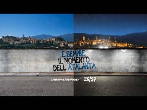 È sempre il momento dell'Atalanta 🖤💙 | Campagna abbonamenti 2026/27