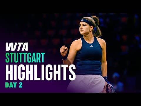 Day 2 in Stuttgart with Muchova, Fernandez, Lys & more | WTA Match Highlights