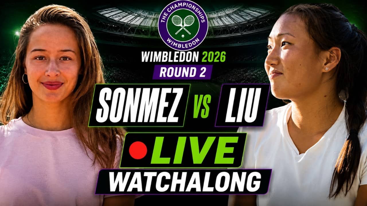Zeynep Sonmez vs Claire Liu | Wimbledon 2026 Round 2 | LIVE TENNIS WATCHALONG