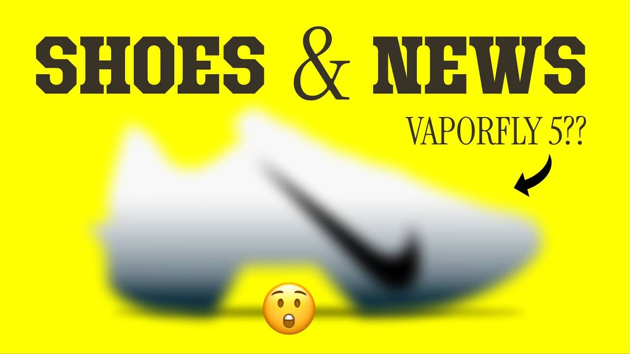 Nike Vaporfly 5 Leak, Shoes That Should Come Back & Best Vacation Rotation