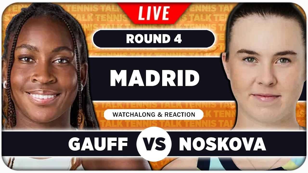 GAUFF vs NOSKOVA • WTA Madrid 2026 • LIVE Tennis Watchalong