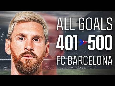 ALL LEO MESSI GOALS | PART 5: GOALS 401–500 | FC Barcelona 🔵🔴