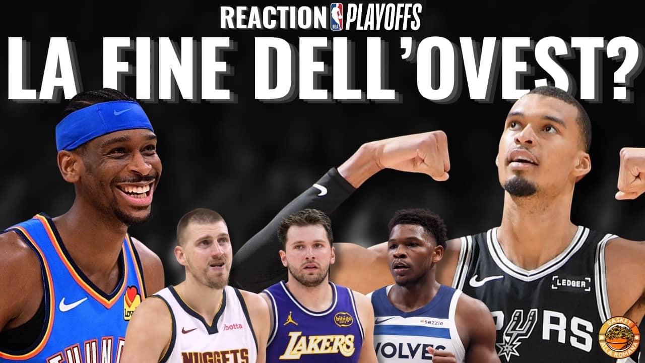 La WESTERN CONFERENCE non ha più speranza? | Tra commento alle GARE 6 e futuro NBA